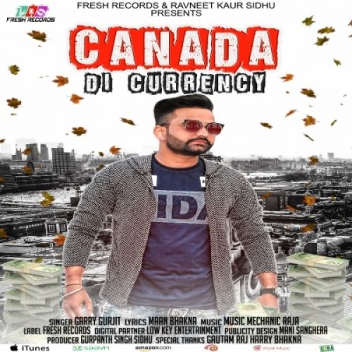 Canada Di Currency Garry Gurjit Mp3 Song Free Download