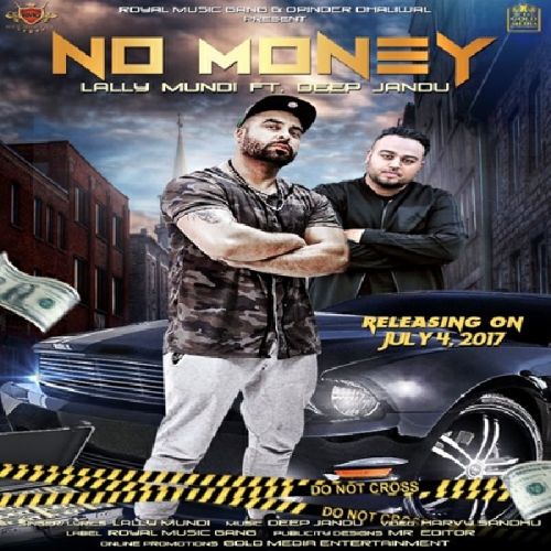 No Money Lally Mundi Mp3 Song Free Download