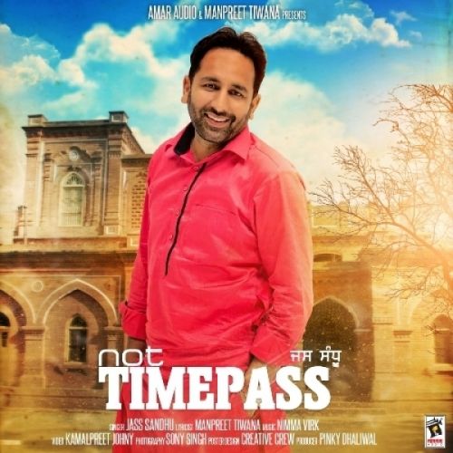 Not Timepass Jass Sandhu Mp3 Song Free Download