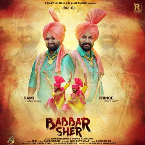 Babbar Sher Prince Randhawa, Rami Randhawa Mp3 Song Free Download