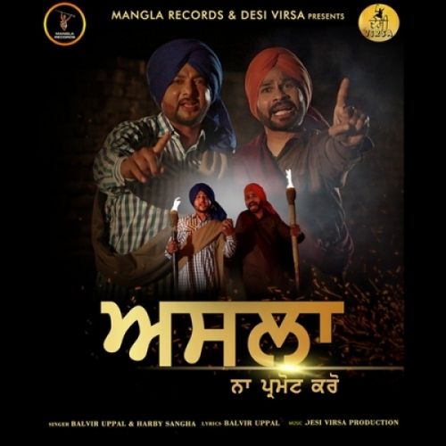 Asla Balvir Uppal, Harby Sangha Mp3 Song Free Download