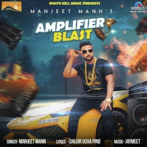 Amplifier Blast Manjeet Mann Mp3 Song Free Download