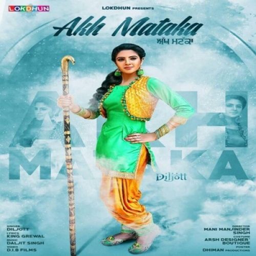 Akh Mataka Diljott Mp3 Song Free Download