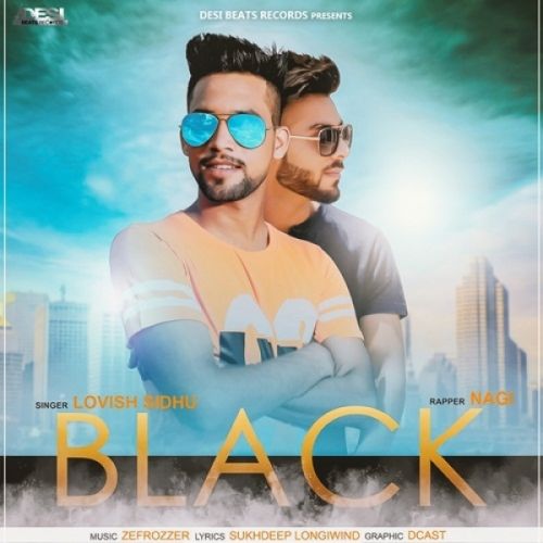 Black Lovish Sidhu, Nagi Mp3 Song Free Download