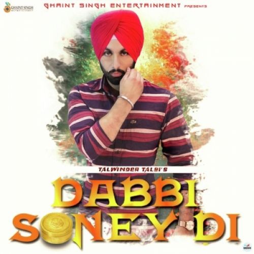 Dabbi Soney Di Talwinder Talbi Mp3 Song Free Download