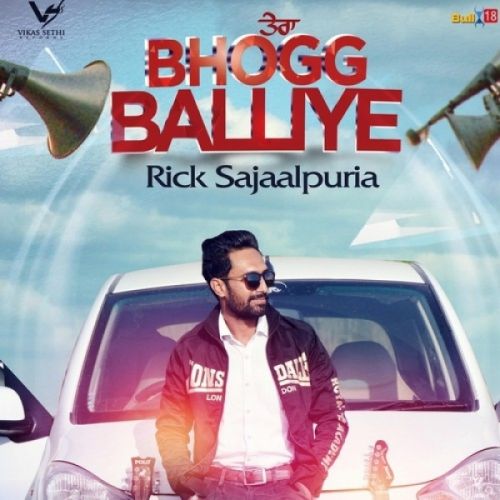 Tera Bhogg Balliye Rick Sajaalpuria Mp3 Song Free Download