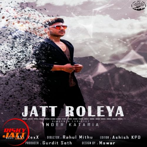 Jatt Roleya Inder Kataria Mp3 Song Free Download