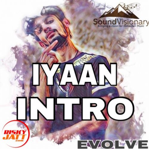 Intro (evolve 2017) Iyaan Mp3 Song Free Download