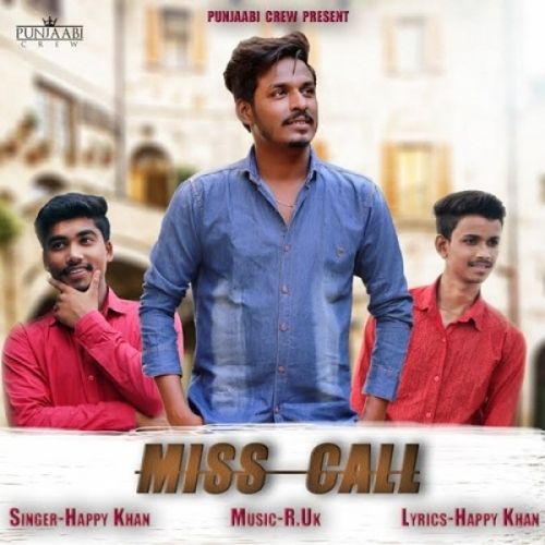 Miss Call Happy Khan Mp3 Song Free Download