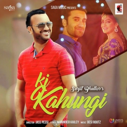 Ki Kahungi Surjit Bhullar Mp3 Song Free Download