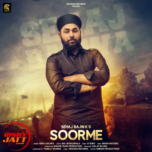 Soorme Sehaj Bajwa Mp3 Song Free Download