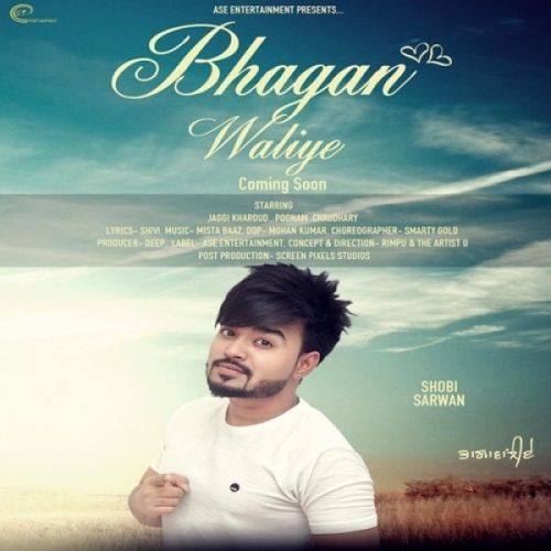 Bhagan Waliye Shobi Sarwan Mp3 Song Free Download