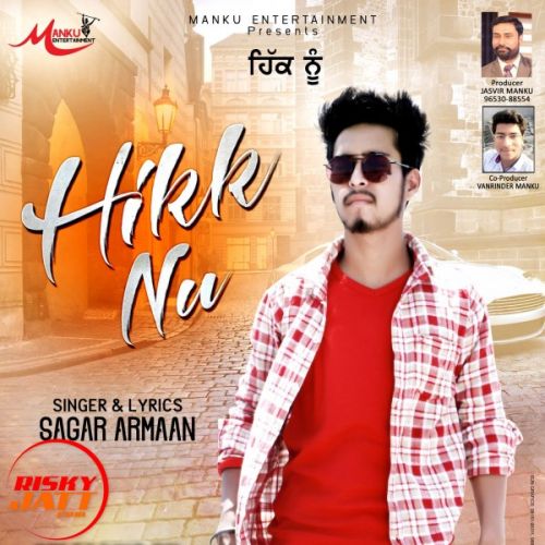 Hikk Nu Sagar Armaan Mp3 Song Free Download