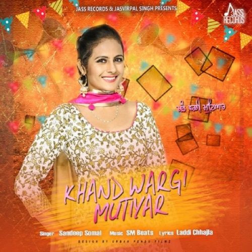 Khand Wargi Mutiyar Sandeep Somal Mp3 Song Free Download