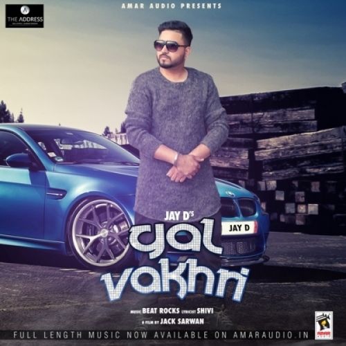 Gal Vakhri Jay D Mp3 Song Free Download