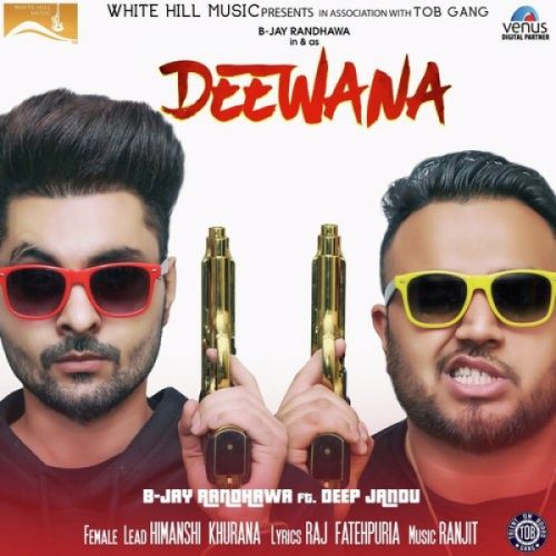 Deewana B Jay Randhawa, Deep Jandu Mp3 Song Free Download