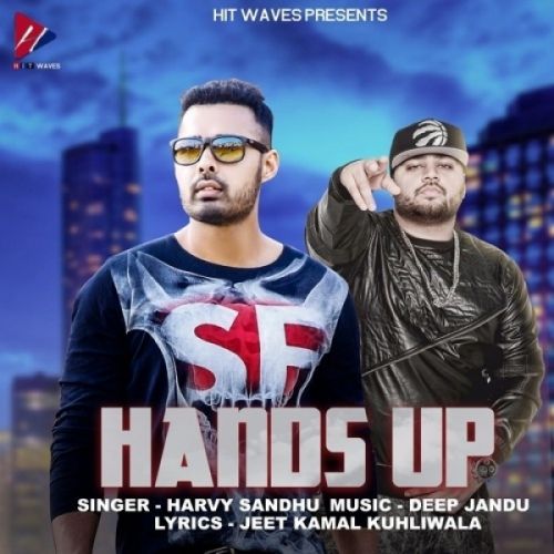 Hands Up Harvy Sandhu Mp3 Song Free Download