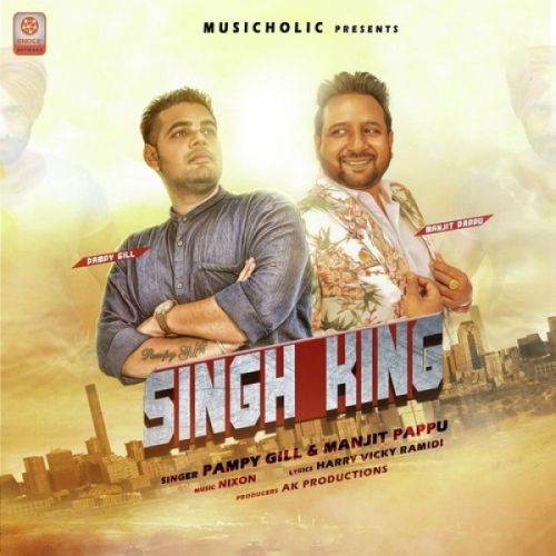 Singh King Pampy Gill, Manjit Pappu Mp3 Song Free Download