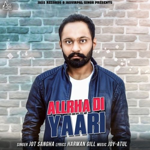 Allrha Di Yaari Jot Sangha Mp3 Song Free Download