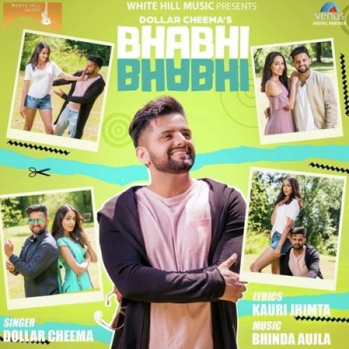 Bhabhi Bhabhi Dollar Cheema Mp3 Song Free Download