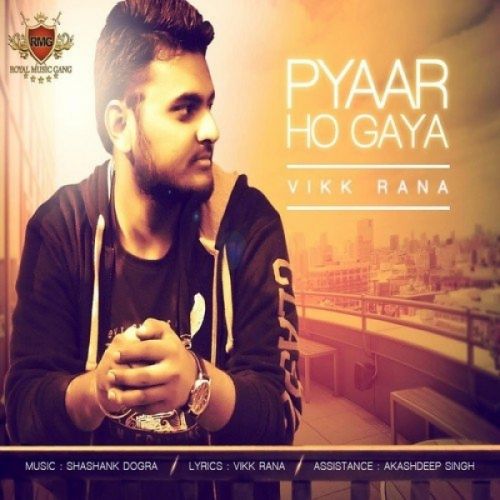 Pyaar Ho Gaya Vikk Rana Mp3 Song Free Download