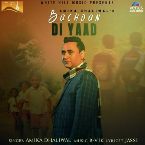 Bachpan Di Yaad Amika Dhaliwal Mp3 Song Free Download