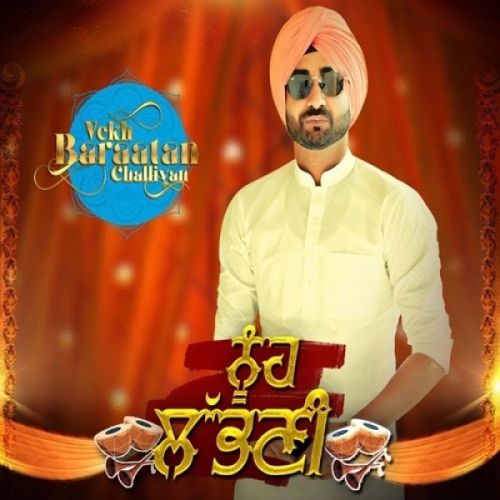 Noonh Labhni (Vekh Baraatan Challiyan) Ranjit Bawa Mp3 Song Free Download