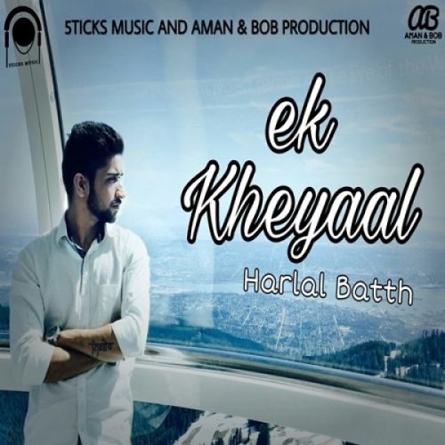 Ek Kheyaal Harlal Batth Mp3 Song Free Download
