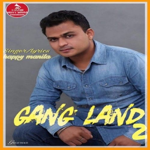 Gangland 2 Happy Manila Mp3 Song Free Download