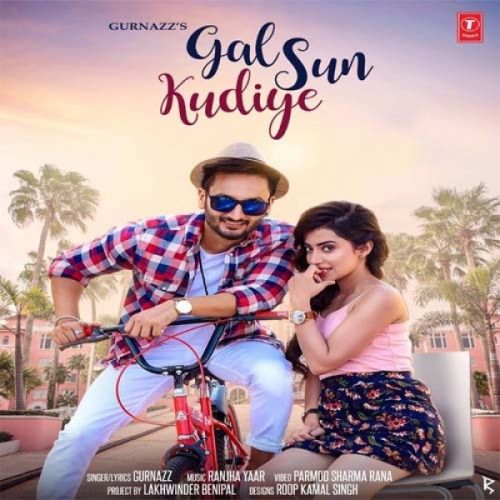 Gal Sun Kudiye Gurnazz Mp3 Song Free Download