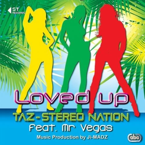 Loved Up Taz Stereo Nation, Mr Vegas Mp3 Song Free Download