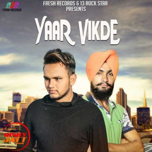 Yaar Vikde Aman Dhaliwal, Haps Mp3 Song Free Download