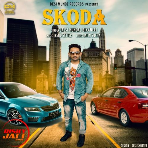 Skoda Jassi Hundal Bikaneri Mp3 Song Free Download