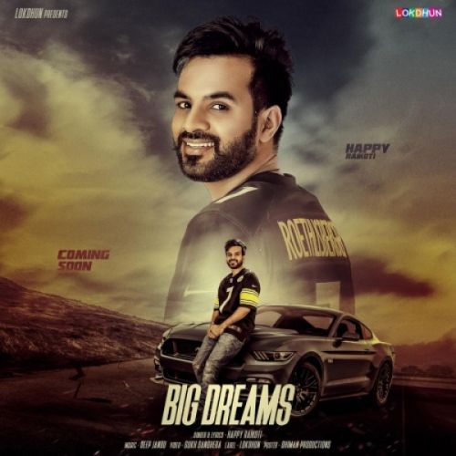 Big Dreams Happy Raikoti Mp3 Song Free Download