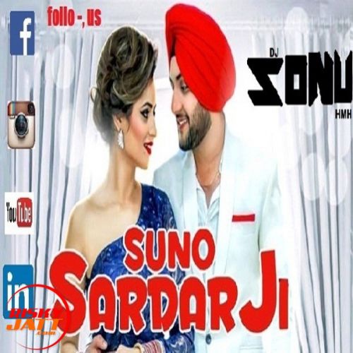 *suno Sardar Ji Ft Mehtab Virk Remix *DJ SONU HMH FT MEHTAB VIRAK Mp3 Song Free Download