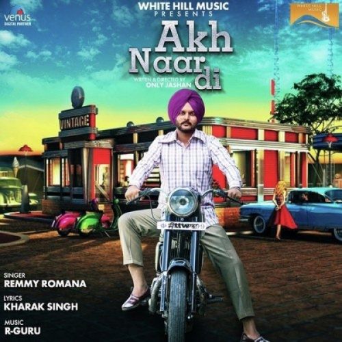 Akh Naar Di Remmy Romana Mp3 Song Free Download