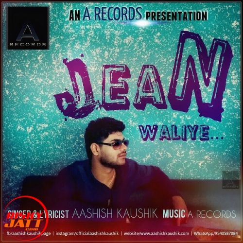 Jean Waliye Aashish Kaushik Mp3 Song Free Download