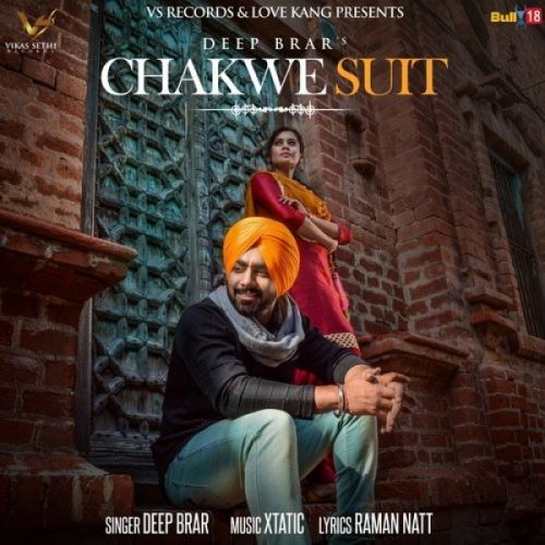 Chakwe Suit Deep Brar Mp3 Song Free Download