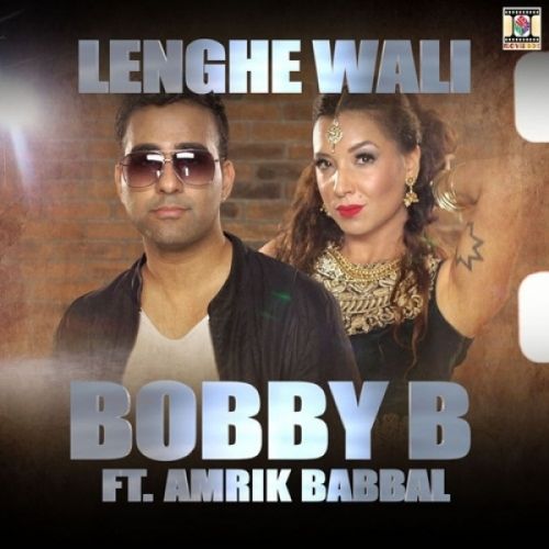 Lenghe Wali Bobby B, Amrik Babbal Mp3 Song Free Download