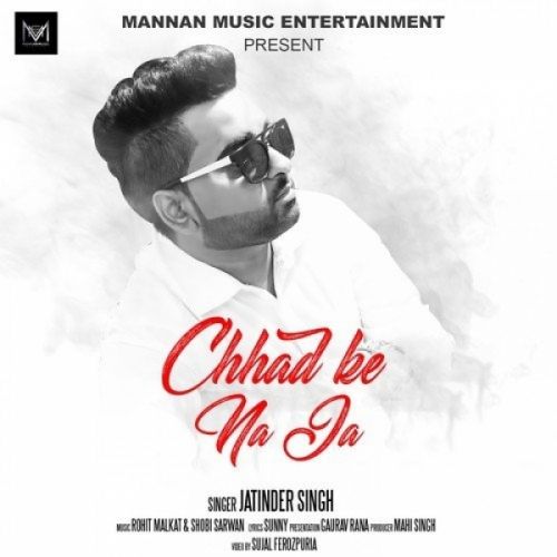 Chhad Ke Na Ja Jatinder Singh Mp3 Song Free Download