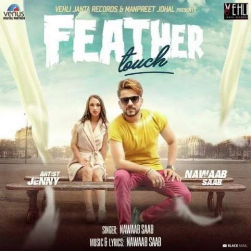 Feather Touch Nawaab Saab Mp3 Song Free Download