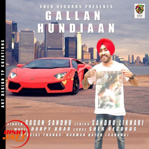 Gallan Hundiaan Gagan Sandhu Mp3 Song Free Download