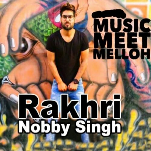 Rakhri Nobby Singh Mp3 Song Free Download