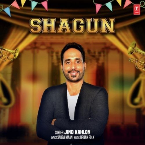 Shagun Jind Kahlon Mp3 Song Free Download