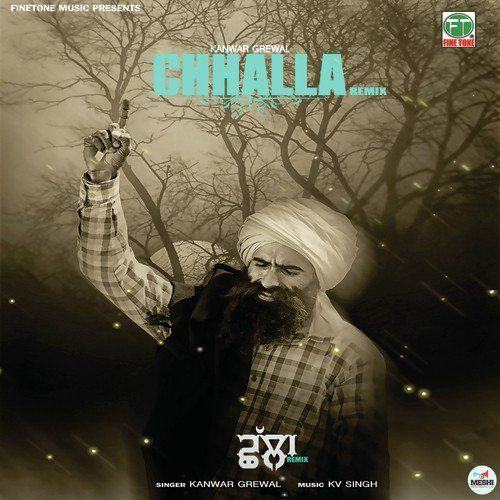 Chhalla (Remix) Kanwar Grewal Mp3 Song Free Download