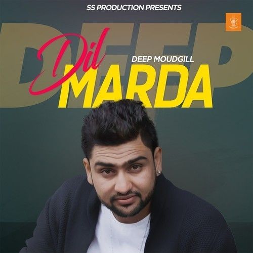 Dil Marda Deep Moudgill, Amar Sajalpuria Mp3 Song Free Download