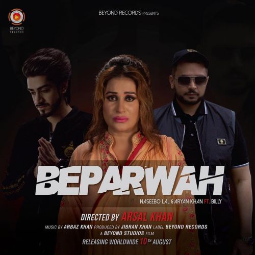 Beparwah Naseebo Lal, Aryan Khan Mp3 Song Free Download