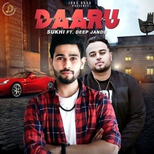 Daaru Sukhi, Deep Jandu Mp3 Song Free Download