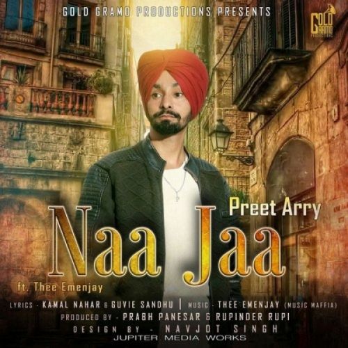 Naa Jaa Preet Arry Mp3 Song Free Download