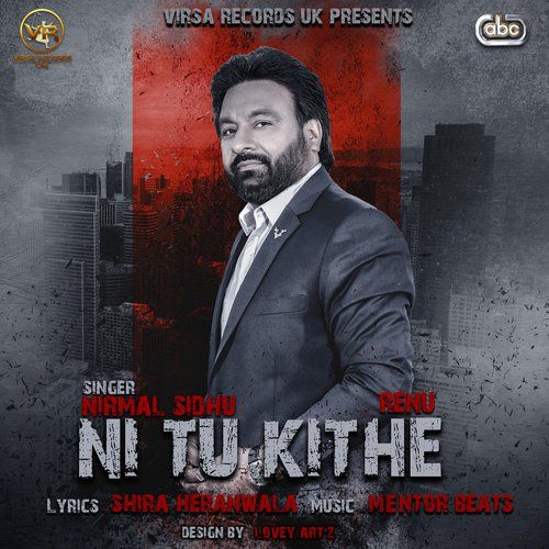 Ni Tu Kithe Nirmal Sidhu, Renu Mp3 Song Free Download